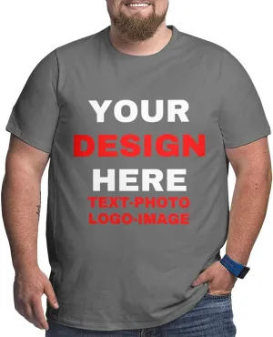 Custom Plus Size T-Shirts for Men Personalized Shirts Design Your Own Text Photo Logo Customized Big and Tall Shirt
